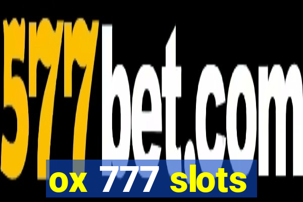 ox 777 slots